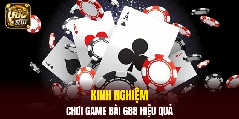 Game Bài G88 6 Chia sẻ kinh nghiệm cá cược hiệu quả và an toàn