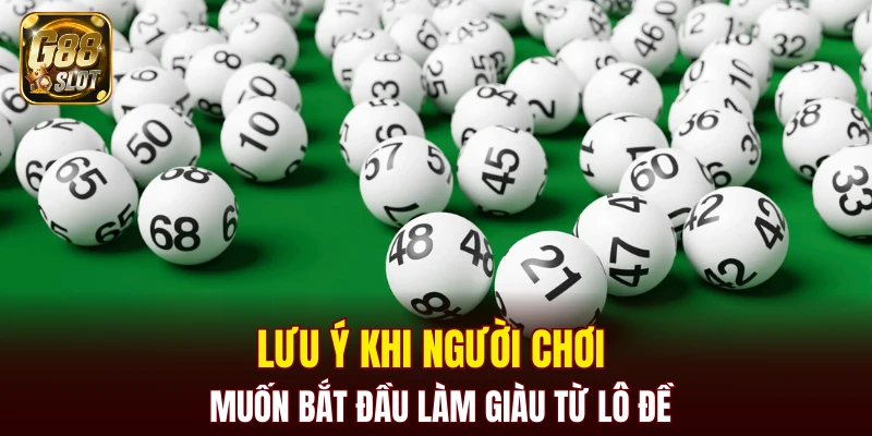 Tài Xỉu Bịp - Cập Nhật Về Cách Nhận Biết Chính Xác 2025 7 Lưu ý khi người chơi muốn bắt đầu làm giàu từ lô đề