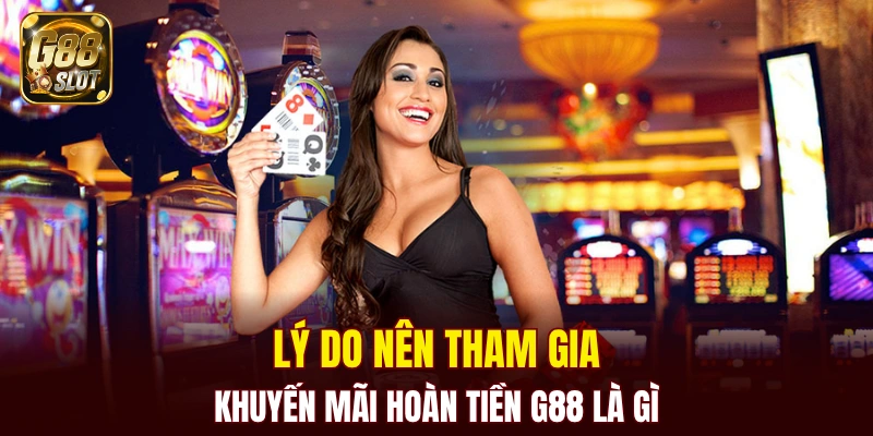 Bí Quyết Chơi Tiến Lên Miền Nam Đếm Lá Từ Các Cao Thủ 7 Lý do nên tham gia khuyến mãi hoàn tiền G88 là gì