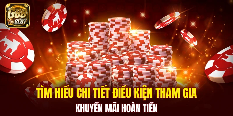Bí Quyết Chơi Tiến Lên Miền Nam Đếm Lá Từ Các Cao Thủ 5 Tìm hiểu chi tiết điều kiện tham gia khuyến mãi hoàn tiền