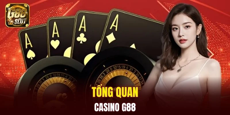 Casino G88 4 Tìm hiểu về casino G88